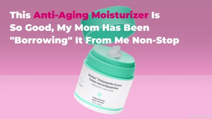 This Anti-Aging Moisturizer Is So Good, My Mom Has Been "Borrowing" It From Me Non-Stop