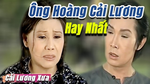 Ông Hoàng cải lương xã hội tâm lý - Cải Lương Xưa hay nhất Vũ Linh Tài Linh Diệp Lang