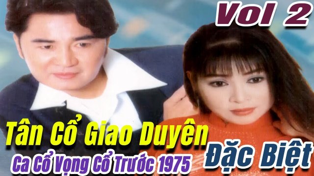 Tân Cổ Giao Duyên Đặc Biệt - những bài Ca Cổ vọng cổ Tân Cổ trước 1975 Châu Thanh Phượng Hằng Vol2