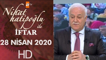 Nihat Hatipoğlu ile İftar - 28 Nisan 2020