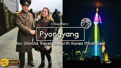You Should Travel to North Korea (Must See)