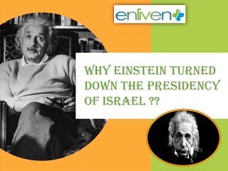 Why Einstein Turned Down The Presidency Of Israel