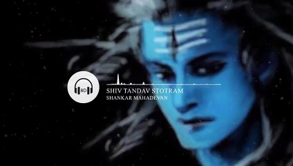 Shiv Tandav Stotram_ शिवतांडव स्तोत्रम (8D AUDIO)(480P)