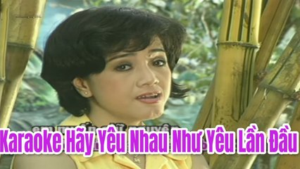 Karaoke Hãy Yêu Nhau Như Yêu Lần Đầu - Phương Hồng Thủy