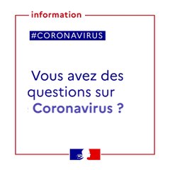COVID-19 | Vous avez des questions sur le Coronavirus ? | Gouvernement