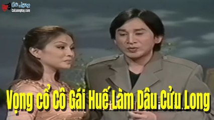 Vọng Cổ Cô Gái Huế Làm Dâu Cửu Long - Kim Tử Long x Hồng Yến