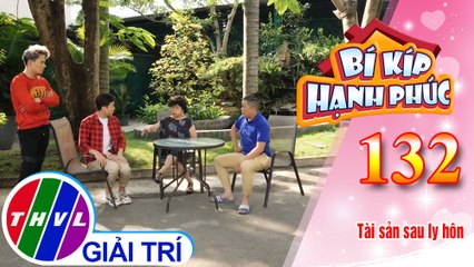 Anh Bảo quyết tâm giành lại công bằng cho anh họ khi ly hôn | Bí Kíp Hạnh Phúc - Tập 132