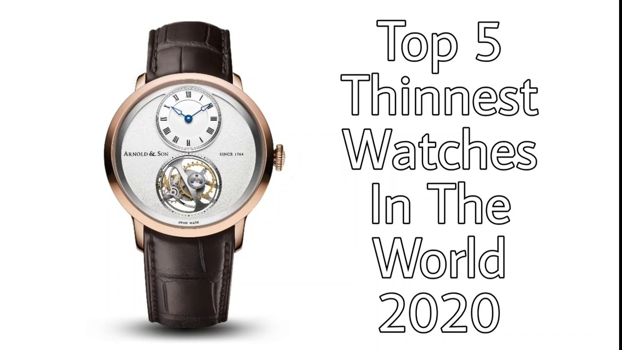 Top 5 Thinnest Watches In The World 2020