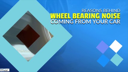 Reasons Behind Wheel Bearing Noise Coming From Your Car