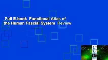 Full E-book  Functional Atlas of the Human Fascial System  Review