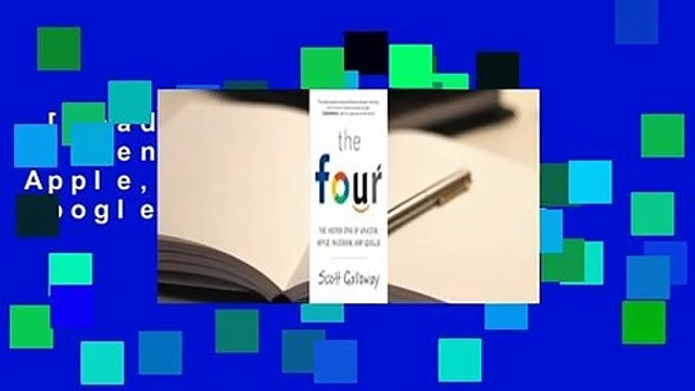 [Read] The Four: The Hidden DNA of Amazon, Apple, Facebook, and Google For Online