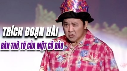 Trích Đoạn Hài : Bàn Thờ Tổ Của Một Cô Đào  Bảo Quốc Văn Chung Kiều Mai Lý