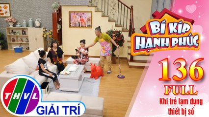 Bí Kíp Hạnh Phúc - Tập 136 FULL: Khi trẻ lạm dụng thiết bị số