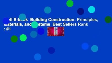 Full E-book  Building Construction: Principles, Materials, and Systems  Best Sellers Rank : #1