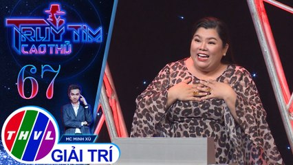 Tuyền Mập ngạc nhiên không biết “lý do gì” mình giành được chiến thắng trong Truy tìm cao thủ | Tập 67