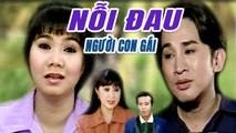 Cải Lương Xưa  Nỗi Đau Người Con Gái - Kim Tử Long Ngọc Huyền  cải lương hay xã hội