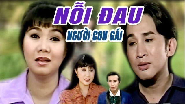 Cải Lương Xưa Nỗi Đau Người Con Gái - Kim Tử Long Ngọc Huyền cải lương hay xã hội