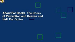 About For Books  The Doors of Perception and Heaven and Hell  For Online