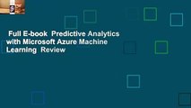 Full E-book  Predictive Analytics with Microsoft Azure Machine Learning  Review