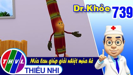 Dr. Khỏe - Tập 739: Mía lau giúp giải nhiệt mùa hè