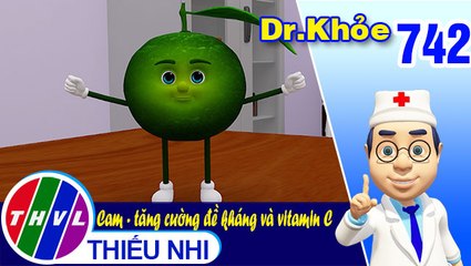 Dr. Khỏe - Tập 742: Cam giúp tăng cường đề kháng và vitamin C