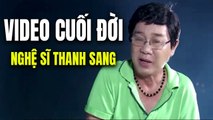 Video cuối đời của nghệ sĩ Thanh Sang khi còn sống cùng cải lương việt nam