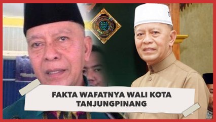 Fakta Wafatnya Wali Kota Tanjungpinang