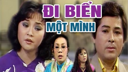 Cải Lương Xưa  Đi Biển Một Mình - Hương Lan Kiều Lệ Mai  cải lương hay tâm lý xã hội