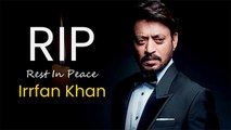 Irrfan Khan Passes Away At 53