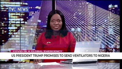 US President Trump promises to send ventilators to Nigeria