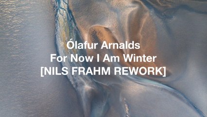 Ólafur Arnalds - For Now I Am Winter