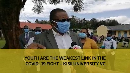 Youth are the weakest link in Covid-19 fight - Kisii University VC