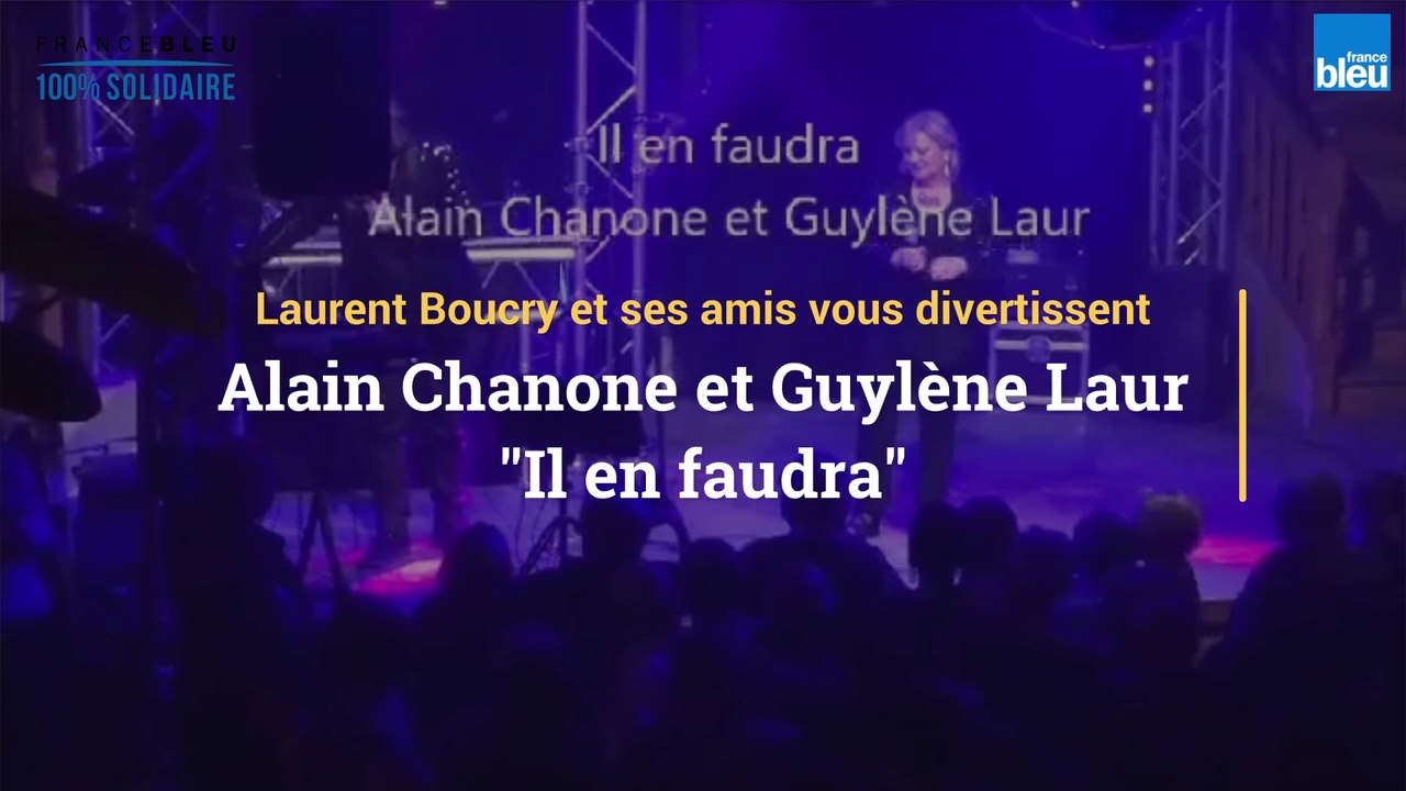 Alain Chanone et Guylène Laur "Il en faudra"