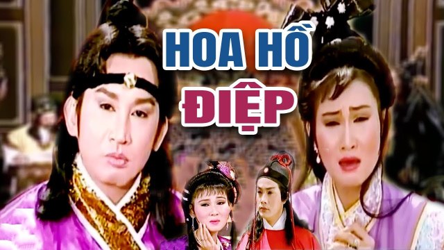 Cải Lương Xưa Hoa Hồ Điệp Kim Tử Long Tâm Tâm cải lương hay hồ quảng kiếm hiệp