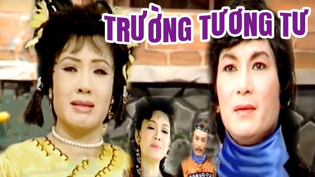 Cải Lương Xưa Trường Tương Tư Minh Phụng Lệ Thủy cải lương hay hồ quảng tuồng cổ