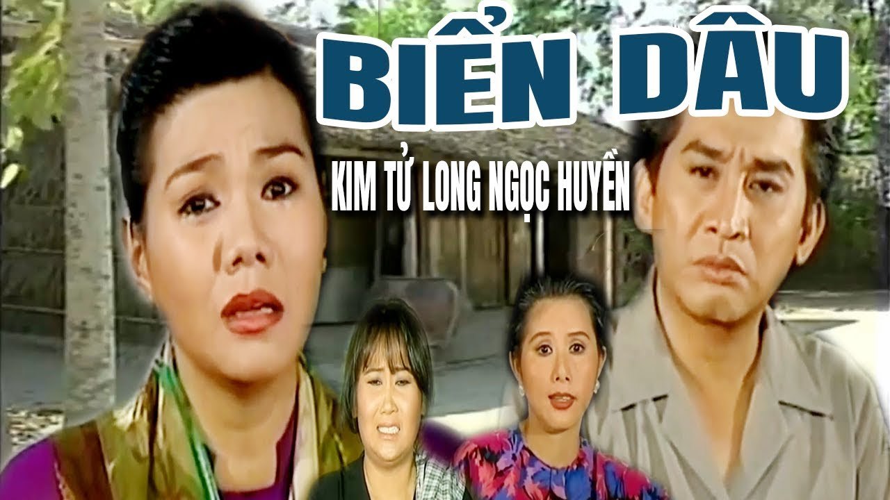 Cải Lương Xưa  Biển Dâu Kim Tử Long Ngọc Huyền Thoại Mỹ  cải lương hay xã hội mới nhất