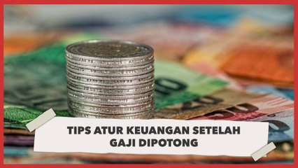 Cara Atur Keuangan setelah Gaji Dipotong dan Kena PHK