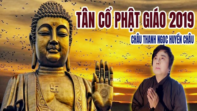 Tân Cổ Phật Giáo 2019 Địa Mẫu Chân Kinh - Châu Thanh Ngọc Huyền Châu ca cổ hơi dài