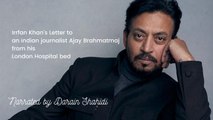 अभिनेता इरफ़ान ख़ान का वो पत्र जो उन्होंने लंदन में इलाज़ के दौरान लिखा, सुनिए