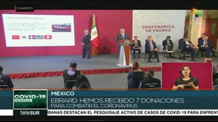 Canciller de México confirma llegada de 7 donaciones contra COVID-19