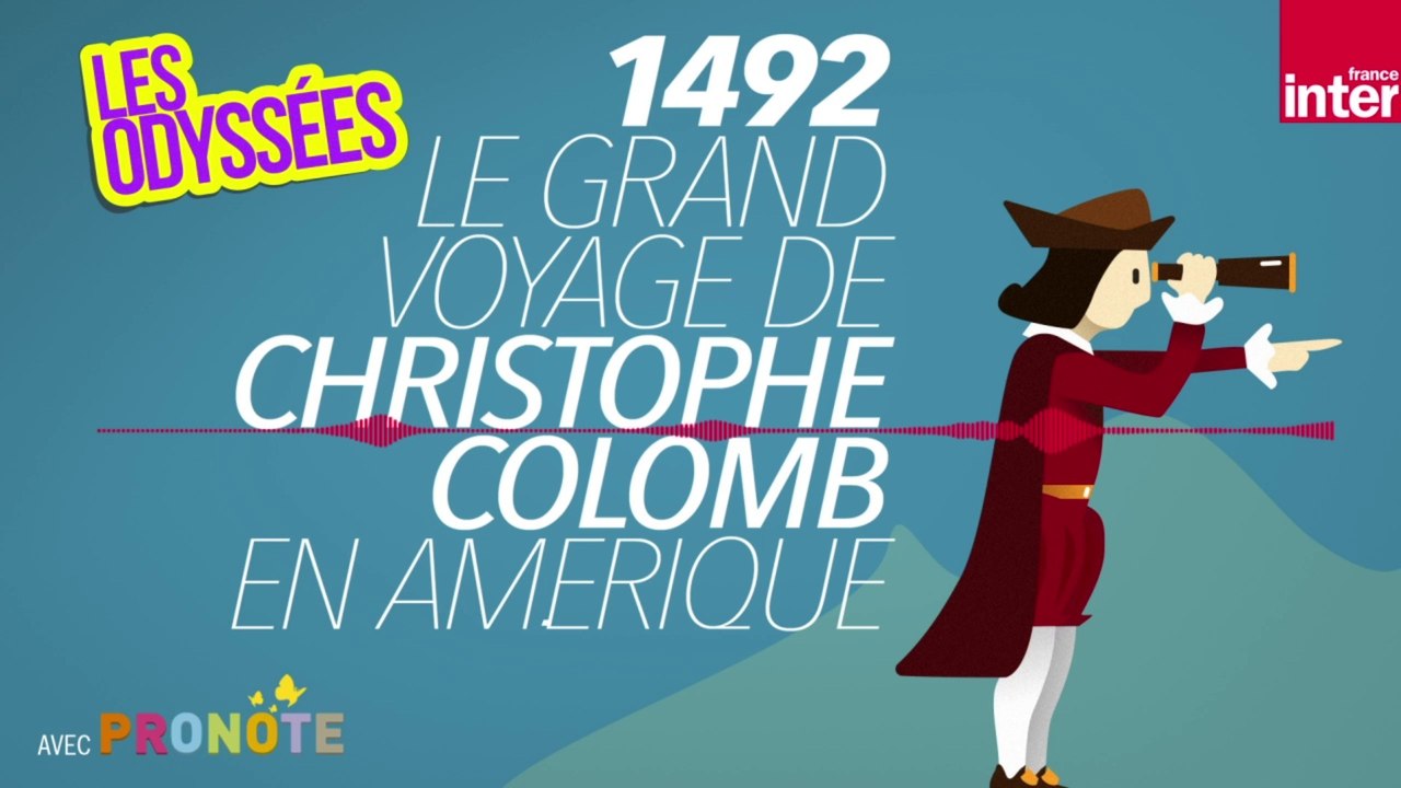 Le grand voyage de Christophe Colomb : 1492, la découverte de l’Amérique (ep. 1) - Les Odyssées