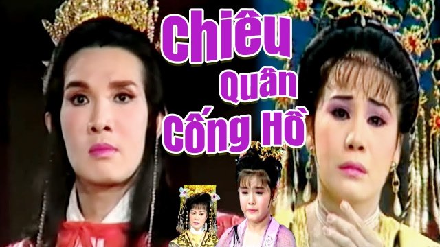 Cải Lương Xưa Chiêu Quân Cống Hồ - Vũ Linh Tài Linh cải lương hồ quảng kiếm hiệp hay nhất