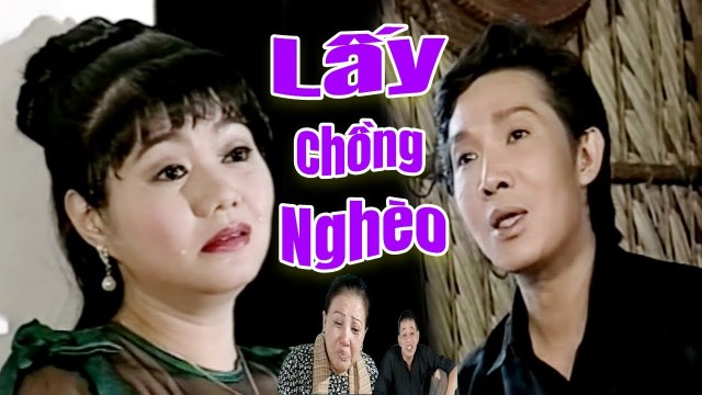 Cải Lương Xưa Lấy Chồng Nghèo - Vũ Linh Ngọc Huyền Hồng Nga cải lương xã hội hay nhất