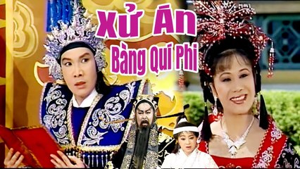Cải Lương Xưa  Xử Án Bàng Qúi Phi - Vũ Linh Tài Linh Thanh Tòng  cải lương hồ quảng kiếm hiệp hay