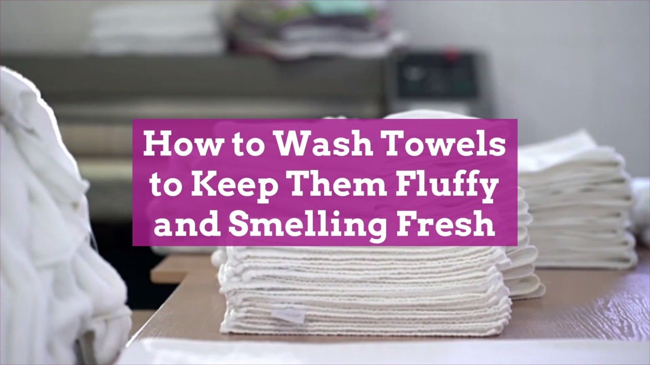 How to Wash Towels to Keep Them Fluffy and Smelling Fresh