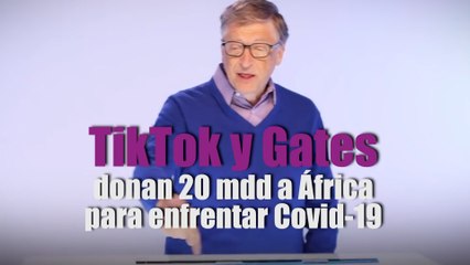 TikTok y Gates donan 20 mdd a África para enfrentar Covid-19