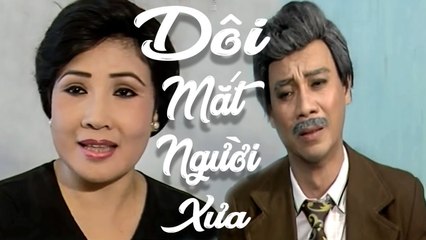 Cải Lương Xưa  Đôi Mắt Người Xưa - Thanh Sang Lệ Thủy  cải lương xã hội tâm lý hài trước 1975