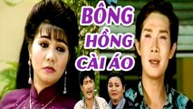 Cải Lương Xưa  Bông Hồng Cài Áo - Vũ Linh Ngọc Huyền Bảo Chung  cải lương xã hội hài hay nhất