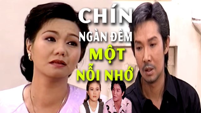 Cải Lương Xưa Chín Ngàn Đêm Một Nỗi Nhớ - Vũ Linh Ngọc Huyền cải lương xã hội hài tâm lý hay