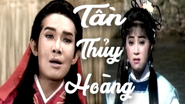 Cải Lương Xưa Tần Thủy Hoàng - Vũ Linh Thanh Tòng cải lương hồ quảng,tuồng cổ trước 1975